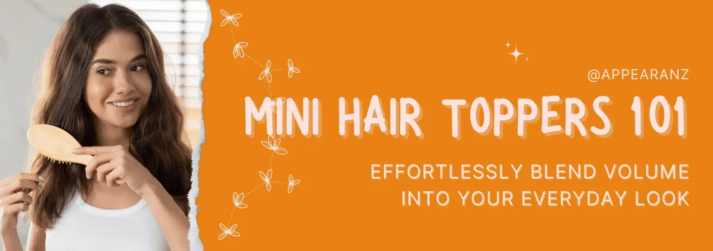 Mini Hair Toppers 101: Effortlessly Blend Volume into Your Everyday Look Mini Hair Toppers 101: Effortlessly Blend Volume into Your Everyday Look